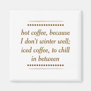 Always Coffee Magnet