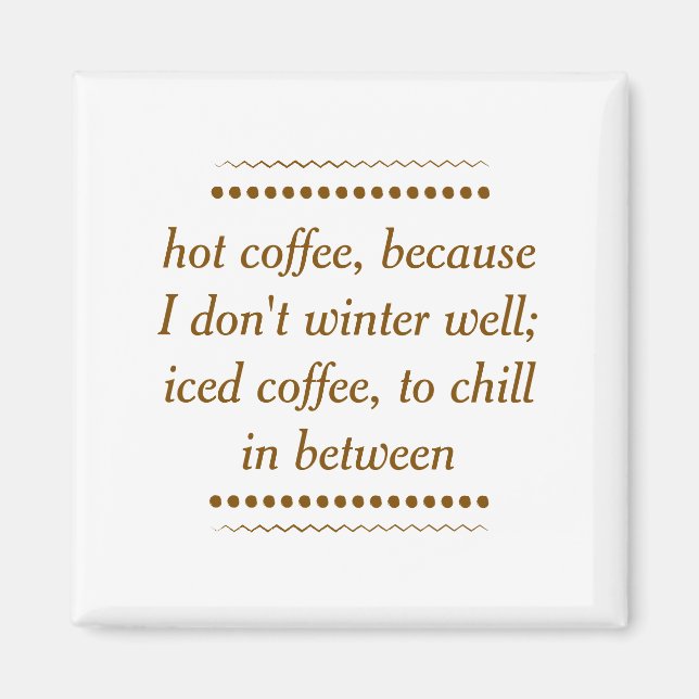 Always Coffee Magnet (Front)