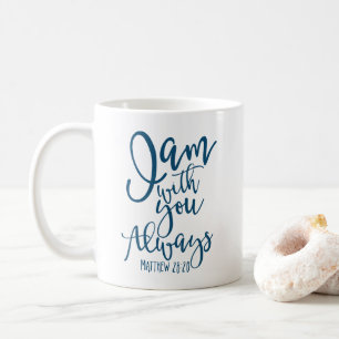 Always Coffee Mug