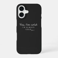 Always Cold 24/7 Humourous Quote Design