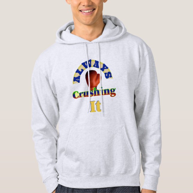 Always Crushing It Boxing Glove Text Design Hoodie (Front)