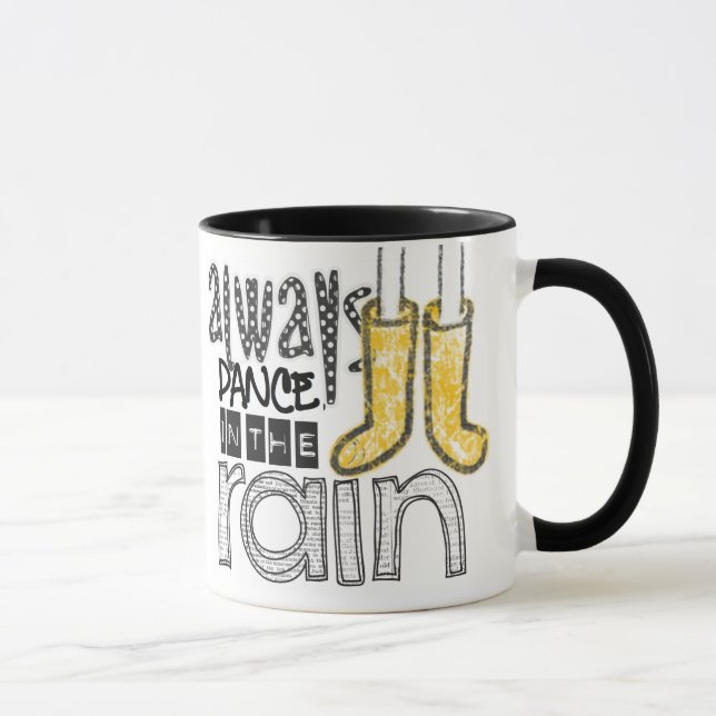 always dance in the rain mug (Right)