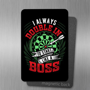 Always Double In Like a Boss - Dart Fan Magnet
