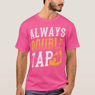 Always Double Tap Water Polo Sports Waterpolo