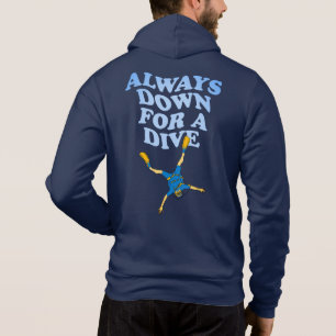 Always Down For A Dive Funny Scuba Diving Hoodie