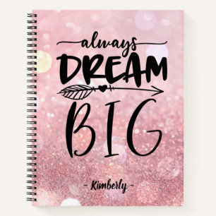 Always Dream Big Pink Glitter Notebook