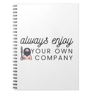 Always enjoy your own company notebook