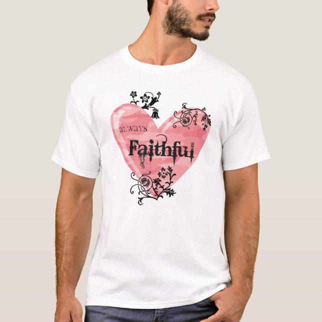 Always Faithful T-Shirt (Front)