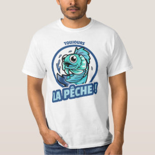 ALWAYS FISHING! T-Shirt