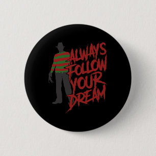 Always Follow Your Dreams Halloween Nightmare Horr 6 Cm Round Badge