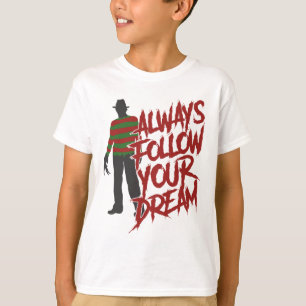 Always Follow Your Dreams Halloween Scary Night Ho T-Shirt