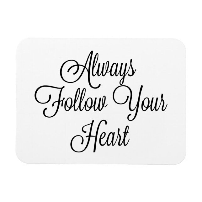 Always Follow Your Heart Magnet (Horizontal)