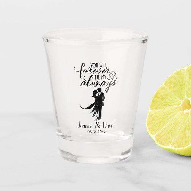 Always & Forever Silhouette Backdrop Shot Glass (Front)