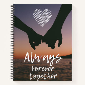 Always Forever Together Notebook
