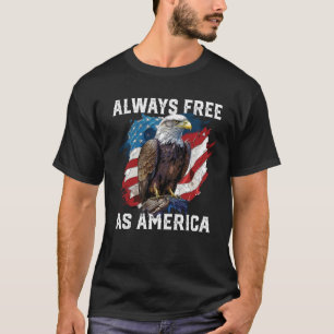 Always Free as America American Bald Eagle USA Fla T-Shirt