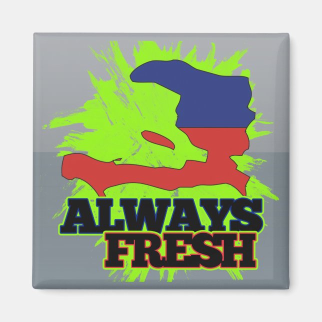 Always Fresh Haiti Magnet (Front)
