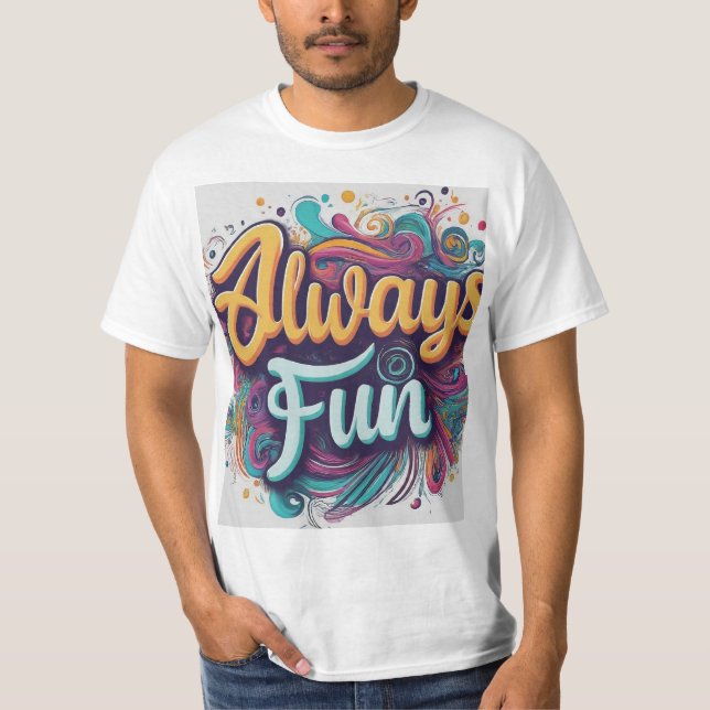 Always fun T-Shirt (Front)