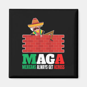 Always Get Across Anti Funny Men Mexico Pride Magnet