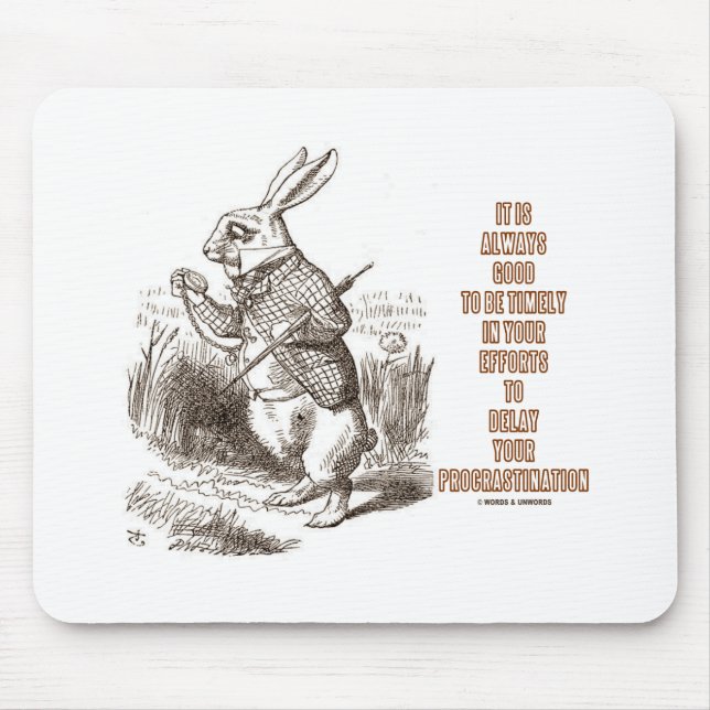 Always Good Timely Efforts Delay Procrastination Mouse Mat (Front)