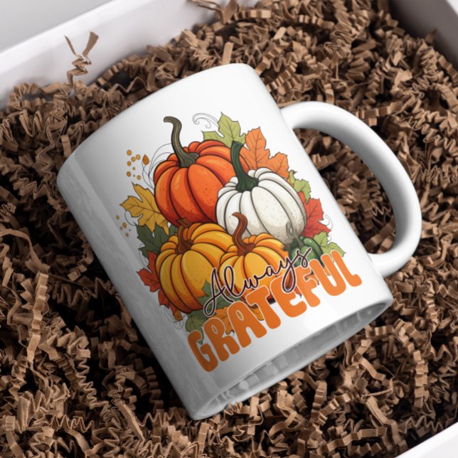 "Always Grateful" Fall Pumpkin Season Thanksgiving Coffee Mug (Creator Uploaded)