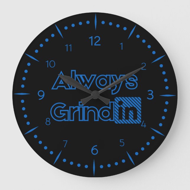 Always Grindin Roman Numeral Large Clock (Front)