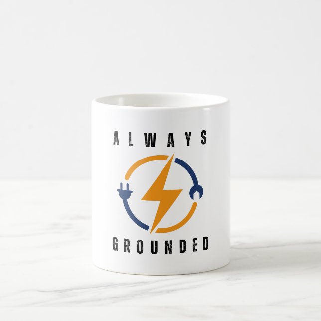 always grounded funny electrician coffee mug (Center)