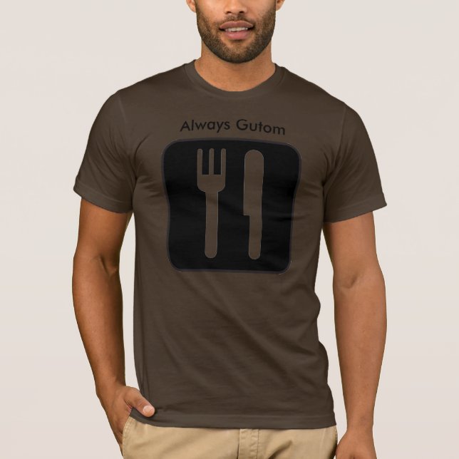 Always Gutom, Always Gutom T-Shirt (Front)