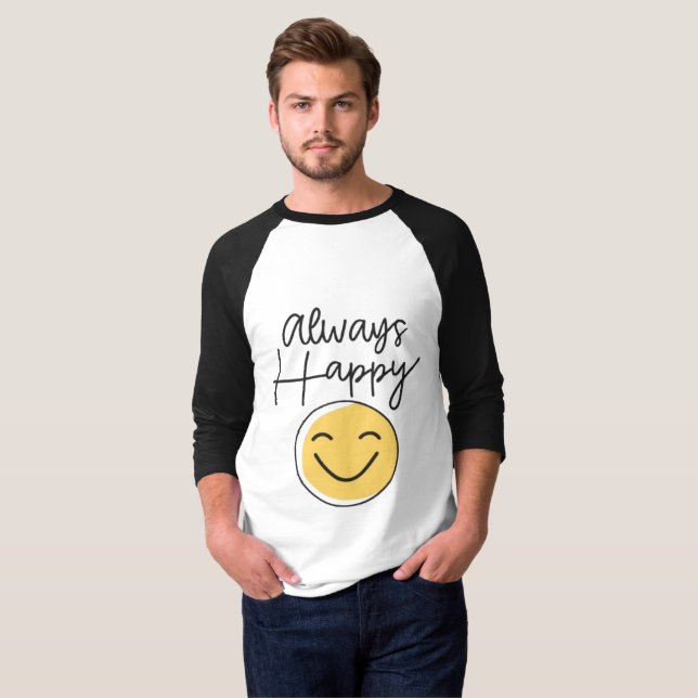 "Always Happy" Raglan Baseball Tee - Positive  (Front Full)