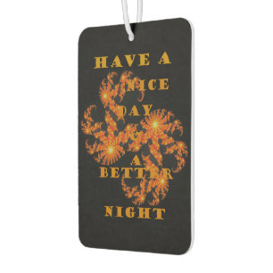 Always Have a Nice Day Car Air Freshener