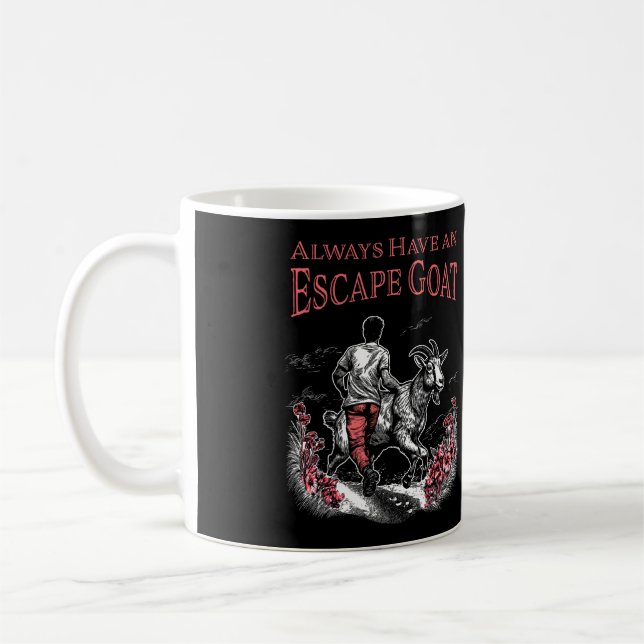 Always Have an Escape Goat (Darker Items) Coffee Mug (Left)