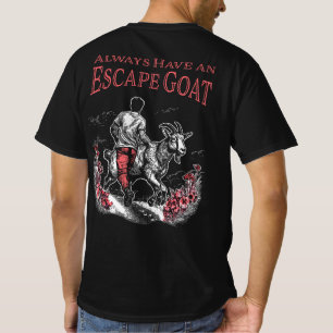 Always Have an Escape Goat (Red) Front & Back T-Shirt