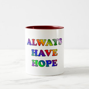 Always Have Hope - Mug