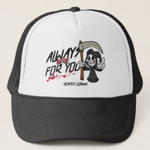 Always Here For You by Reaper Clothing Trucker Hat