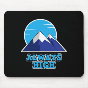 Always High For Outdoor Fans - Hiking Mouse Mat