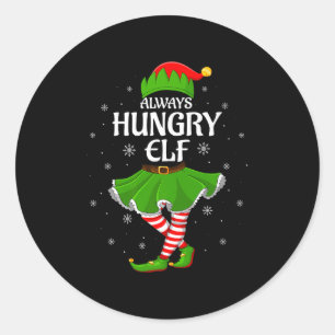 Always Hungry Elf Christmas Family Girl Women Elf Classic Round Sticker