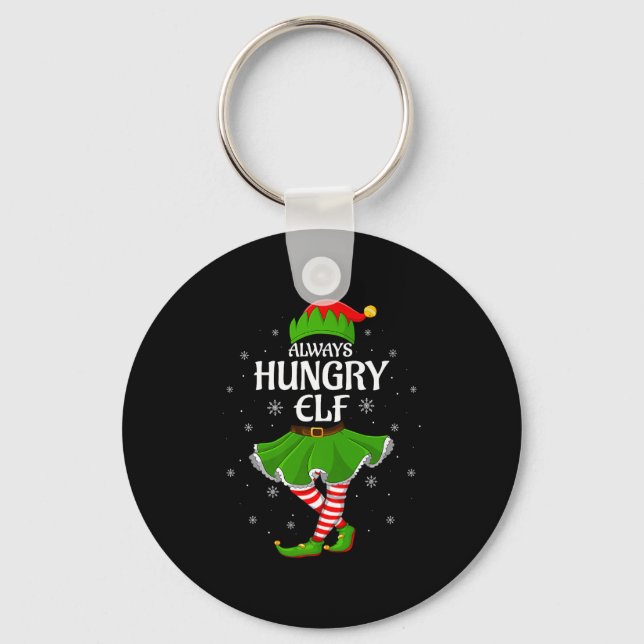 Always Hungry Elf Christmas Family Girl Women Elf  Key Ring (Front)