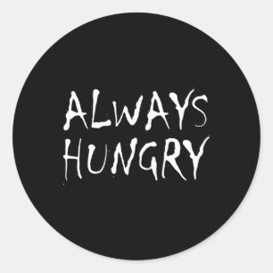 Always Hungry Food Bodybuilding Protein M Carb Fat Classic Round Sticker