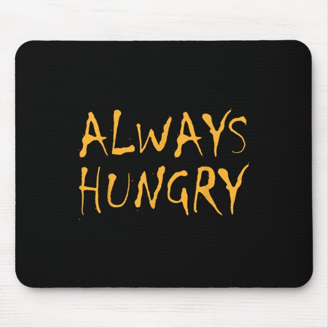 Always Hungry Food Bodybuilding Protein M Carb Fat Mouse Mat (Front)