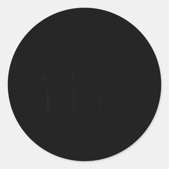 Always Hungry - Pular Funny Quote  Classic Round Sticker (Front)