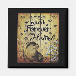Always In My Heart Bulldog Quote   Dog Lover Gifts Magnet