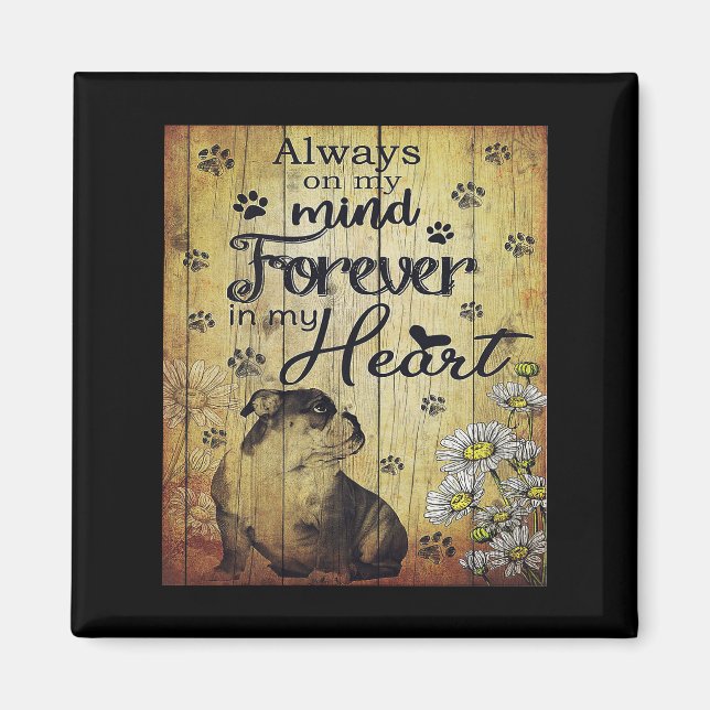 Always In My Heart Bulldog Quote | Dog Lover Gifts Magnet (Front)