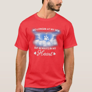 Always In My Heart Dog Cat Memorial T-Shirt