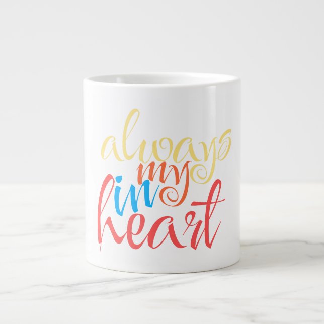 Always in my heart large coffee mug (Front)