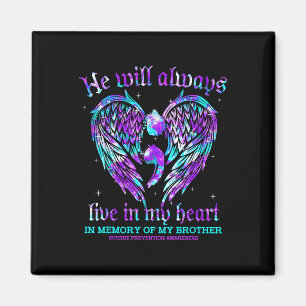Always In My Heart My Brother Suicide Prevention A Magnet