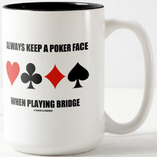Always Keep A Poker Face When Playing Bridge Two-Tone Coffee Mug