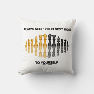 Always Keep Your Next Move To Yourself Chess Humou Cushion