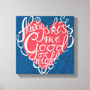 Always Kiss Me Goodnight Canvas Print