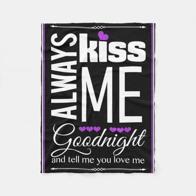 Always Kiss Me Goodnight Fleece Blanket (Front)