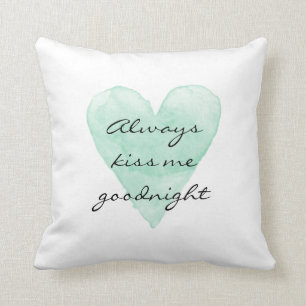 ALWAYS KISS ME GOODNIGHT mint heart throw pillow