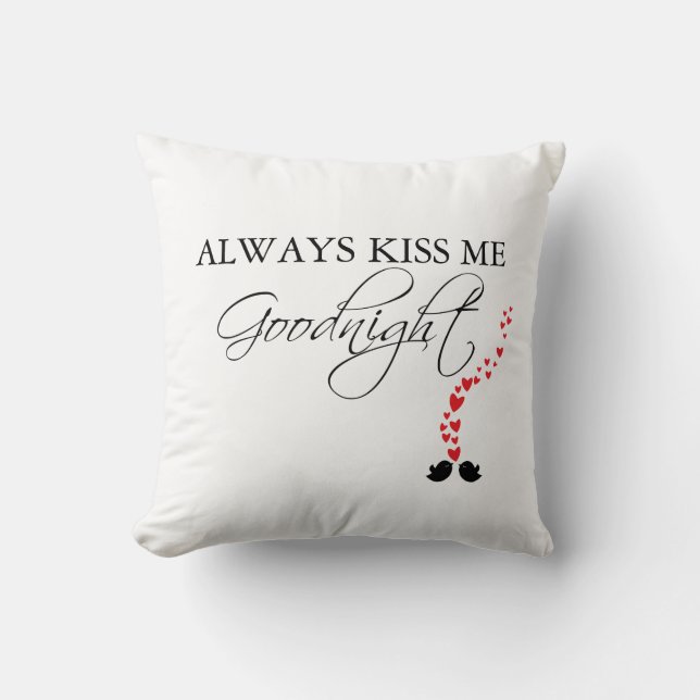 Always Kiss Me Goodnight : Pillow (Front)